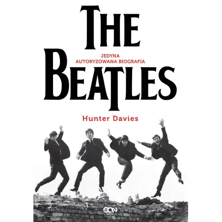 The Beatles. Jedyna Autoryzowana Biografia The Beatles. Jedyna Autoryzowana Biografia