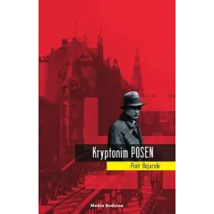 KRYPTONIM POSEN Piotr Bojarski - Media Rodzina