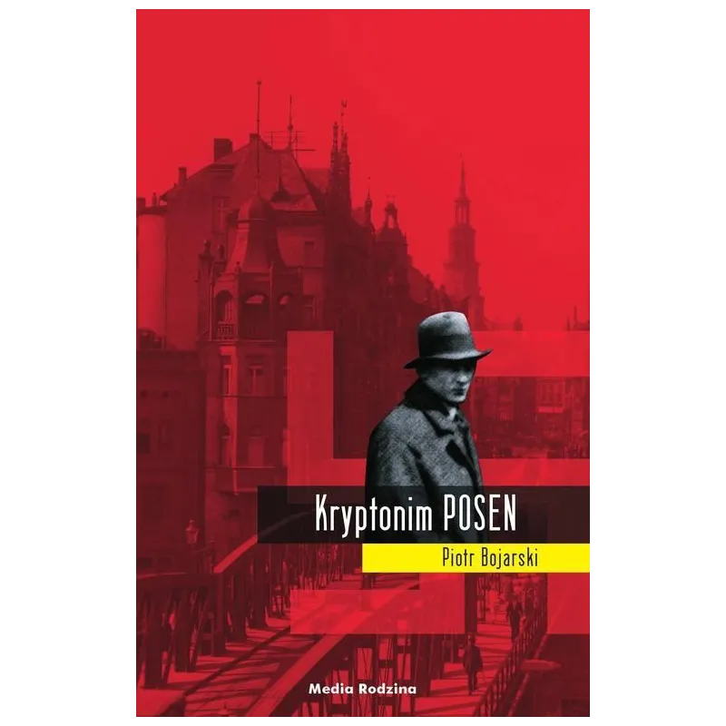 KRYPTONIM POSEN Piotr Bojarski - Media Rodzina