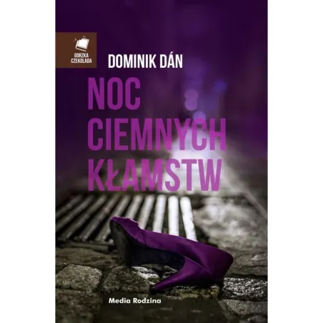 NOC CIEMNYCH KŁAMSTW Dominik Dan - Media Rodzina