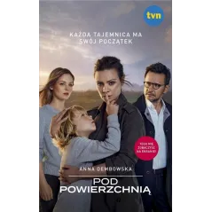 POD POWIERZCHNIĄ Anna Dembowska - Edipresse Polska