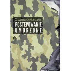 POSTĘPOWANIE UMORZONE Claudio Magris - Wydawnictwo Literackie