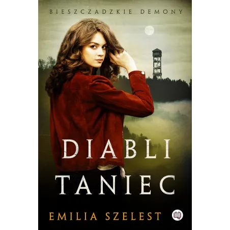 Diabli Taniec. Bieszczadzkie Demony Diabli Taniec. Bieszczadzkie Demony