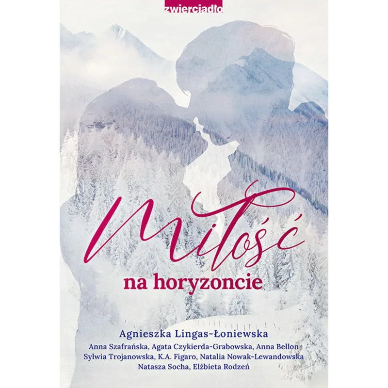 MIŁOŚĆ NA HORYZONCIE - Zwierciadlo