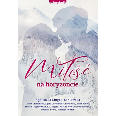 MIŁOŚĆ NA HORYZONCIE - Zwierciadlo