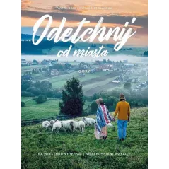 GÓRY. ODETCHNIJ OD MIASTA Paweł Gaik, Monika Stolarska-Gaik - Buchmann