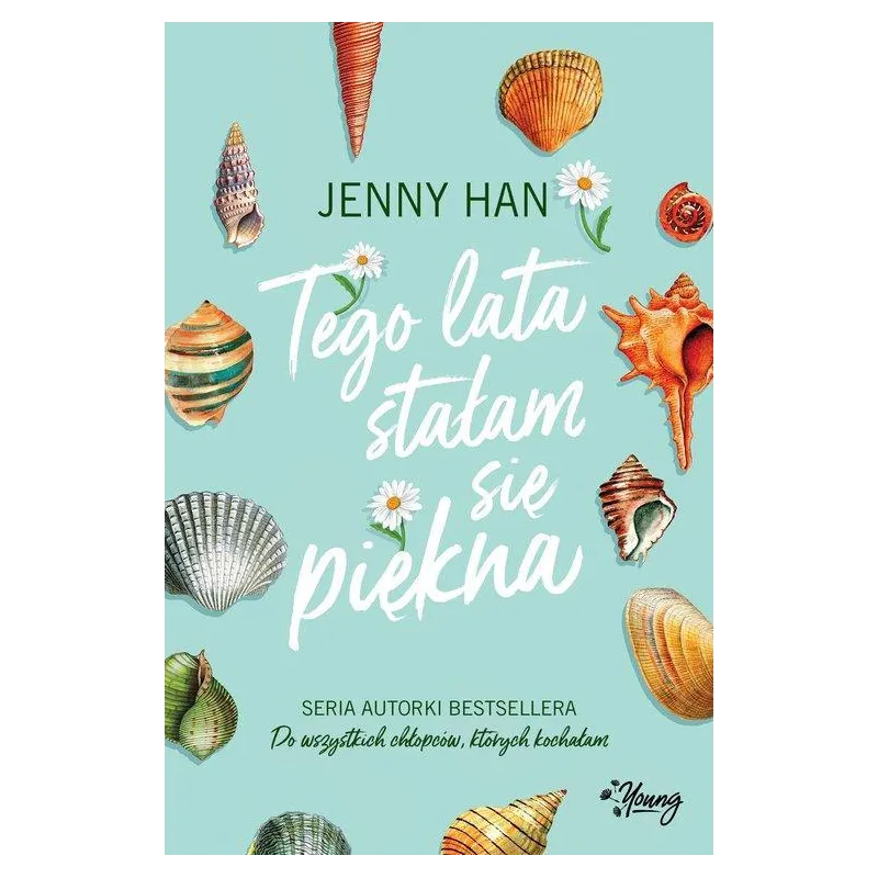 TEGO LATA STAŁAM SIĘ PIĘKNA Jenny Han - Wydawnictwo Kobiece