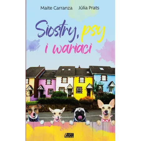 SIOSTRY, PSY I INNI WARIACI - Akapit Press