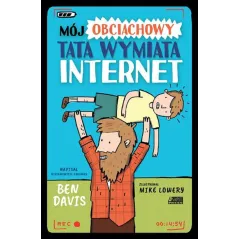 MÓJ OBCIACHOWY TATA WYMIATA INTERNET Ben Davis - Akapit Press