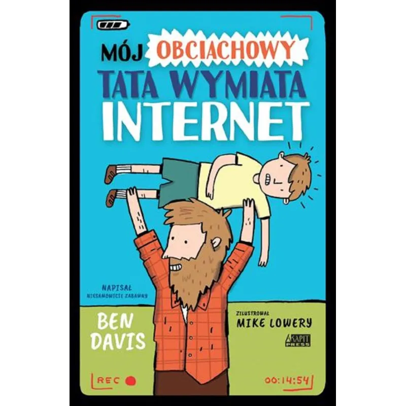 MÓJ OBCIACHOWY TATA WYMIATA INTERNET Ben Davis - Akapit Press