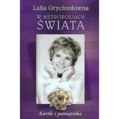 W METROPOLIACH ŚWIATA Lidia Grychtołówna - Melanż