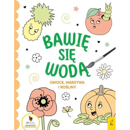 BAWIĘ SIĘ WODĄ OWOCE WARZYWA I ROŚLINY - Wilga