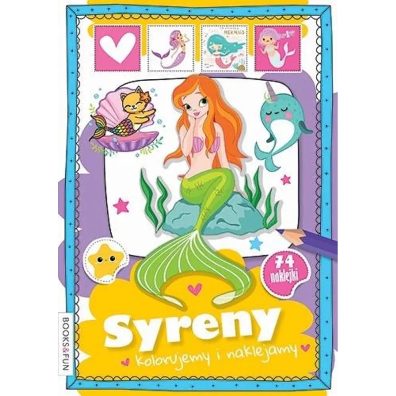 SYRENY KOLORUJEMY I NAKLEJAMY - Books & Fun