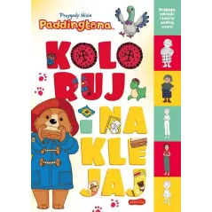 PRZYGODY MISIA PADDINGTONA. KOLORUJ I NAKLEJAJ - Harperkids