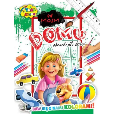 W MOIM DOMU. OBRAZKI DLA DZIECI - Arti