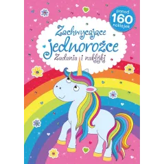 ZACHWYCAJĄCE JEDNOROŻCE ZADANIA I NAKLEJKI - Olesiejuk
