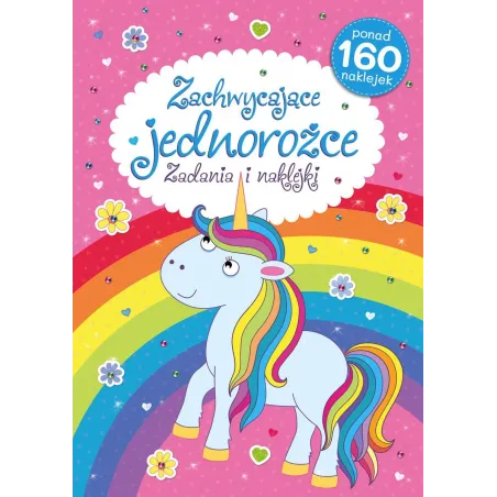 ZACHWYCAJĄCE JEDNOROŻCE ZADANIA I NAKLEJKI - Olesiejuk