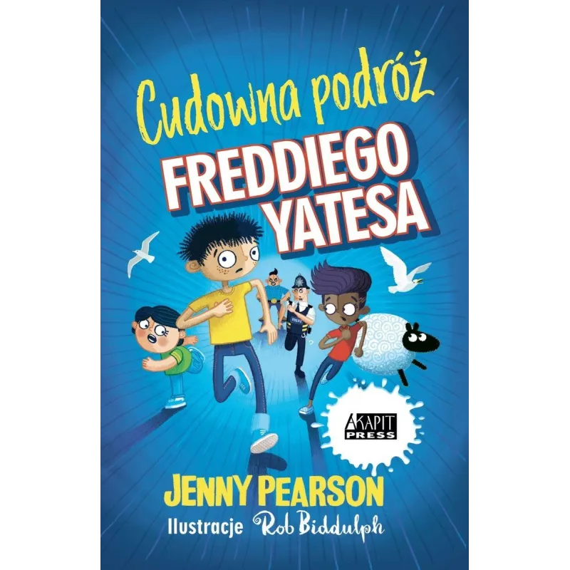 CUDOWNA PODRÓŻ FREDDIEGO YATESA - Akapit Press