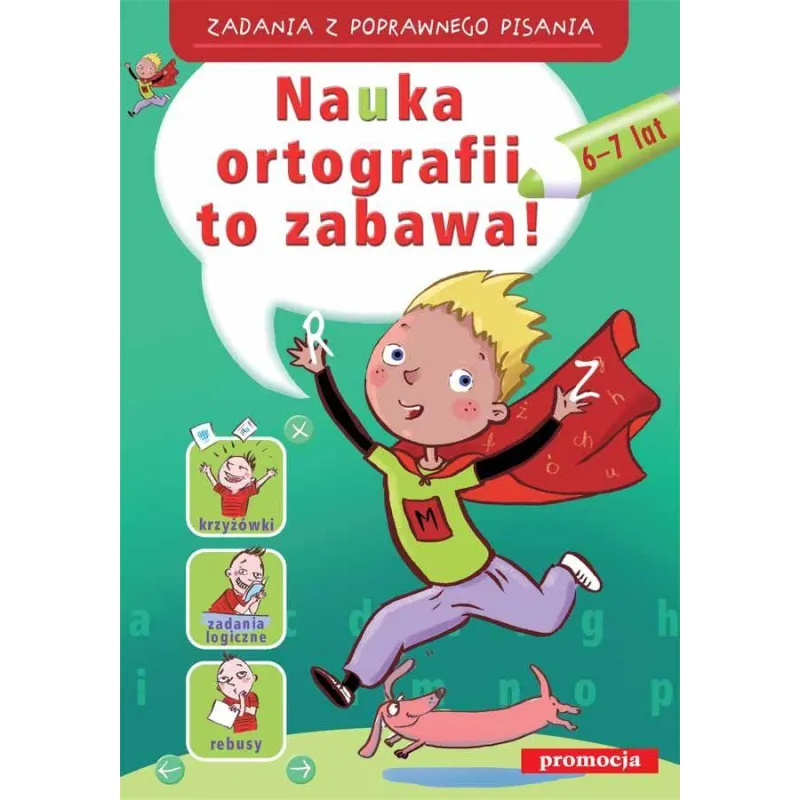 NAUKA ORTOGRAFII TO ZABAWA! 6-7 LAT - Siedmioróg