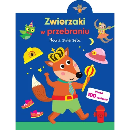 ZWIERZAKI W PRZEBRANIU. NOCNE ZWIERZĘTA - Olesiejuk