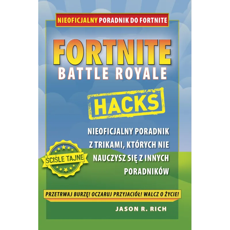 FORTNITE BATTLE ROYALE HACKS Jason R. Rich - Jaguar