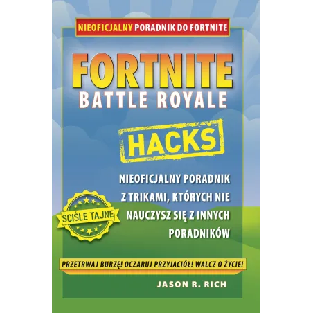 FORTNITE BATTLE ROYALE HACKS Jason R. Rich - Jaguar
