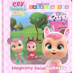CRY BABIES MAGICZNY ŚWIAT BOBASÓW CZYTANKA ROZKŁADANKA - Media Service Zawada
