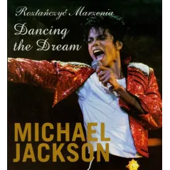 ROZTAŃCZYĆ MARZENIA DANCING THE DREAM MICHAEL JACKSON - Fijorr Publishing