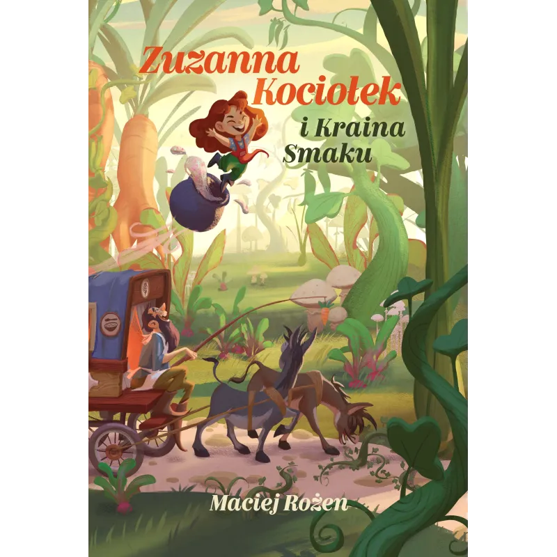 ZUZANNA KOCIOŁEK I KRAINA SMAKU Maciej Rożen - Słowne