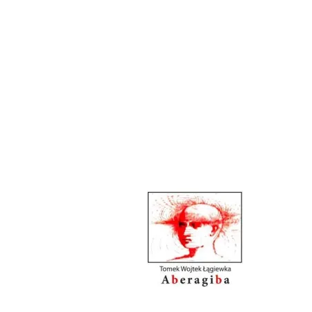 ABERAGIBA Tomek Wojtek Łągiewka - Warszawska Firma Wydawnicza