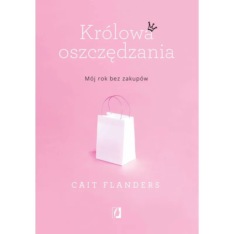 KRÓLOWA OSZCZĘDZANIA. MÓJ ROK BEZ ZAKUPÓW - Kobiece