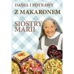 DANIA I POTRAWY Z MAKARONEM SIOSTRY MARII Maria Goretti - Martel