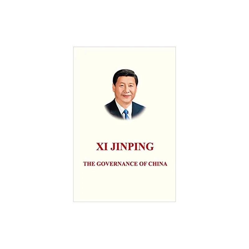 XI JINPING: THE GOVERNANCE OF CHINA - Foreign Languages Press