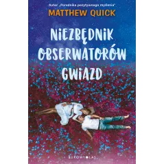 NIEZBĘDNIK OBSERWATORÓW GWIAZD Matthew Quick - Bukowy las
