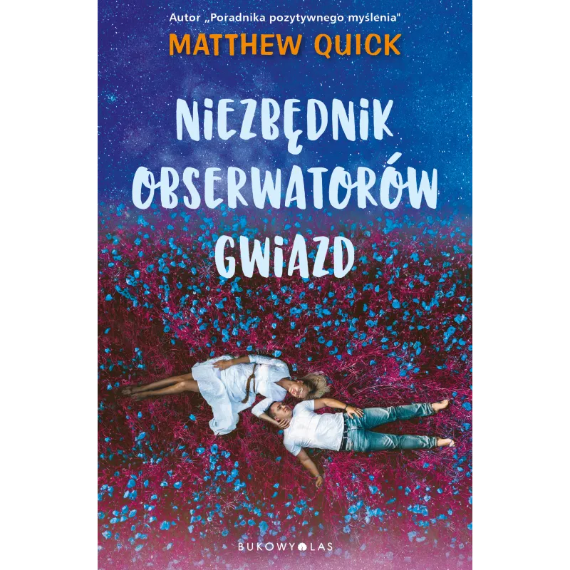 NIEZBĘDNIK OBSERWATORÓW GWIAZD Matthew Quick - Bukowy las