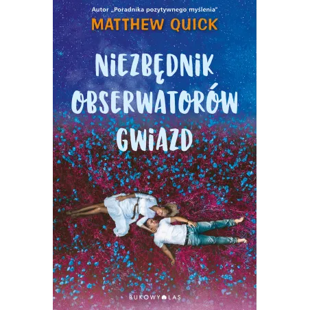 NIEZBĘDNIK OBSERWATORÓW GWIAZD Matthew Quick - Bukowy las