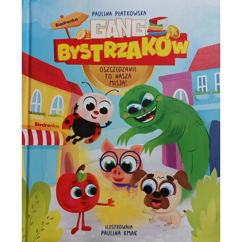 GANG BYSTRZAKÓW. OSZCZĘDZANIE TO NASZA MISJA - Zielona Sowa