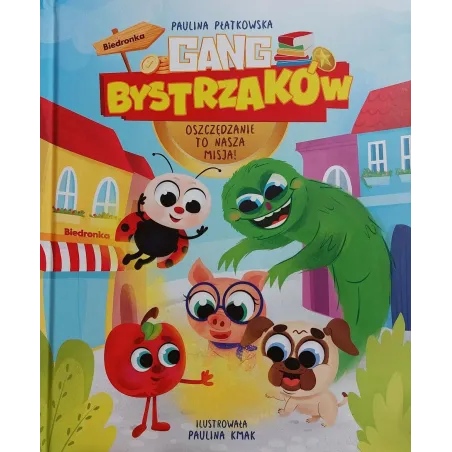 GANG BYSTRZAKÓW. OSZCZĘDZANIE TO NASZA MISJA - Zielona Sowa