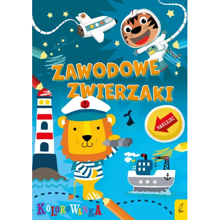 ZAWODOWE ZWIERZAKI KOLOROWANKA Z NAKLEJKAMI - Wilga