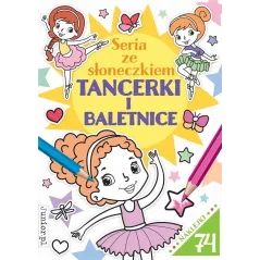 TANCERKI I BALETNICE SERIA ZE SŁONECZKIEM - Books & Fun