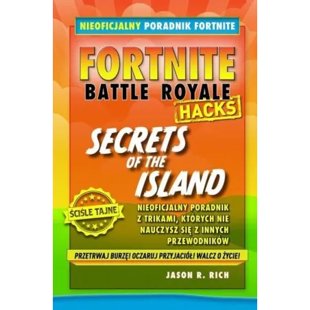 FORTNITE BATTLE ROYALE HACKS SECRETS OF THE ISLAND Jason R. Rich - Jaguar
