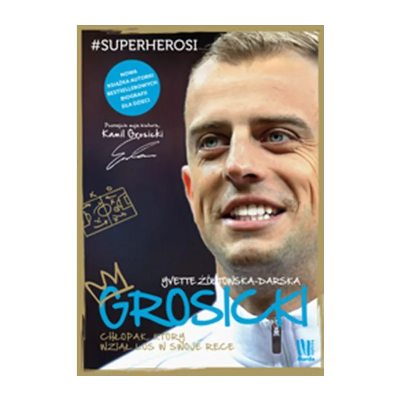 GROSICKI CHŁOPAK KTÓRY WZIĄŁ LOS W SWOJE RĘCE Yvette Żółtowska-Darska - Słowne