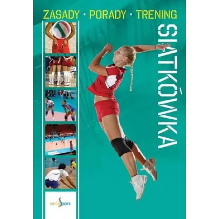 SIATKÓWKA. ZASADY, PORADY, TRENINGI - Dragon