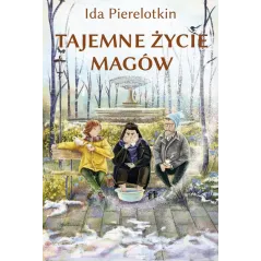 TAJEMNE ŻYCIE MAGÓW Ida Pierelotkin - Akapit Press