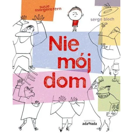 NIE MÓJ DOM Susie Morgerstern - Adamada