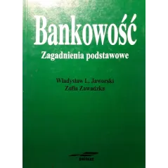 BANKOWOŚĆ ZAGADNIENIA POSTAWOWE Władysław Jaworski - Poltext