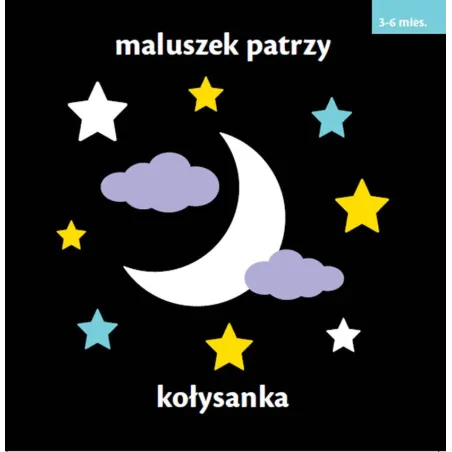 Kołysanka Maluszek Patrzy Ksiązeczka Kontrastowa 3-6M Kołysanka Maluszek Patrzy Ksiązeczka Kontrastowa 3-6M