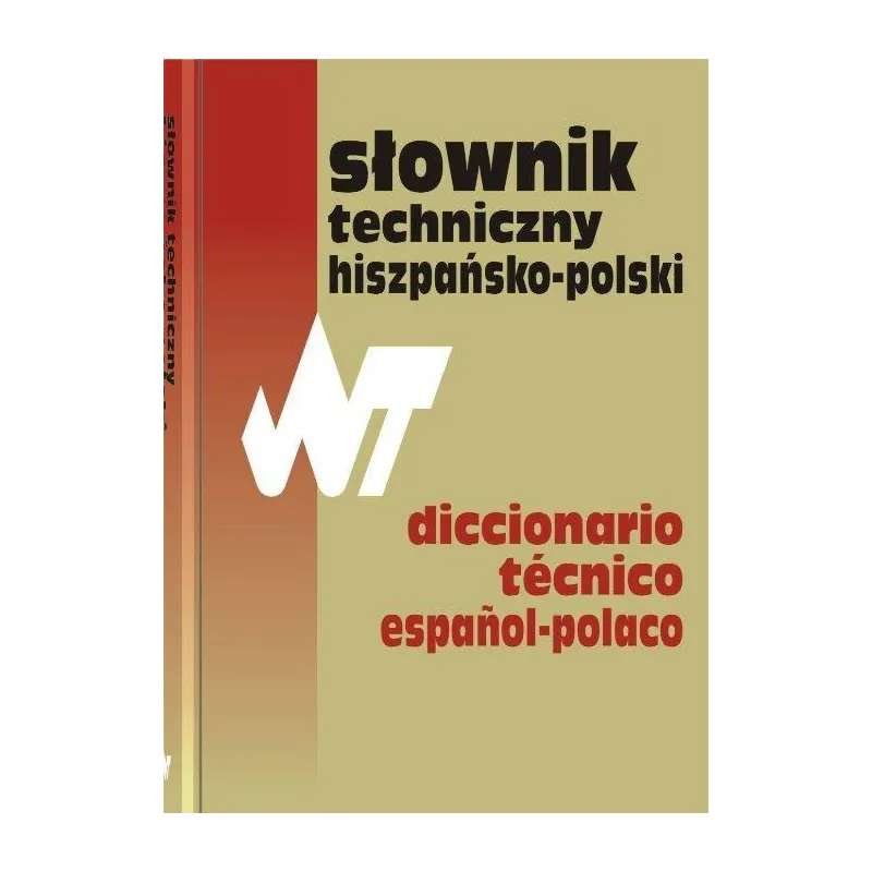 SŁOWNIK TECHNICZNY HISZPAŃSKO-POLSKI DICTIONARIO TECNICO ESPANOL-POLACO - WNT