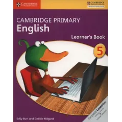 CAMBRIDGE PRIMARY ENGLISH LEARNER’S BOOK 5 Sally Burt - Cambridge University Press