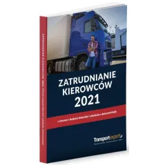 ZATRUDNIANIE KIEROWCÓW 2021 - Wiedza i Praktyka